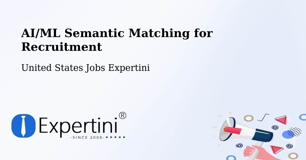 AI/ML Semantic Matching for Recruitment - United States Jobs Expertini